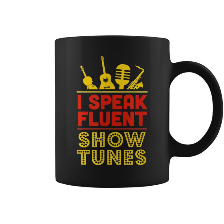 I Speak Fluent Show Tunes Theatre Nerd Thespian Coffee Mug