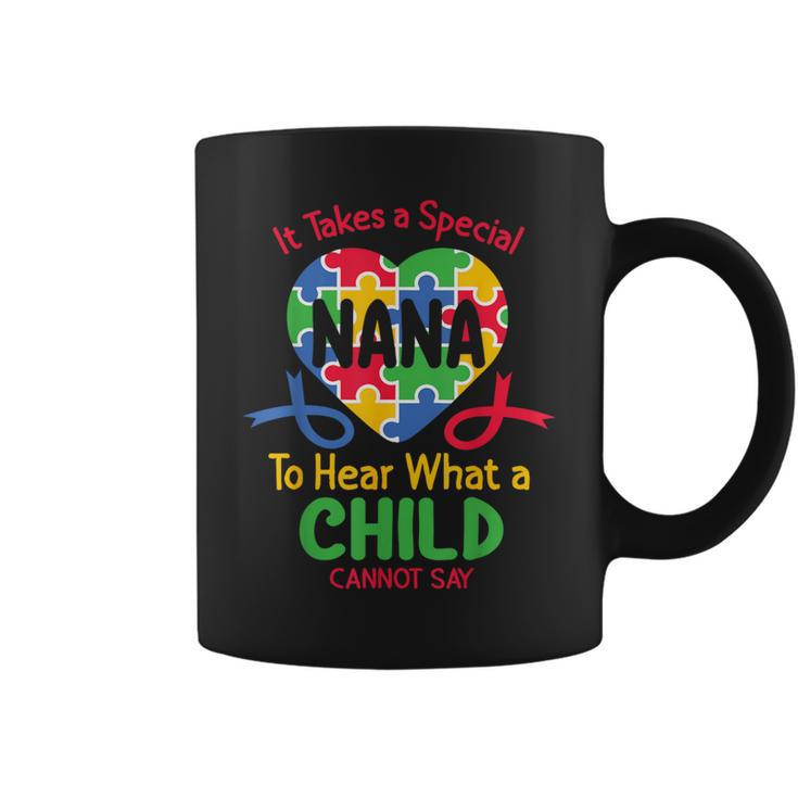 It Take A Special Nana To Hear What A Child Can't Say Autism Coffee Mug