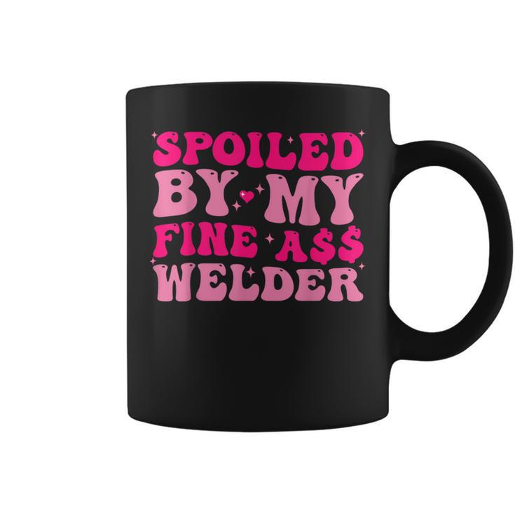 Spoiled By My Fine Ass Welder Welder's Wife Girlfriend Humor Coffee Mug