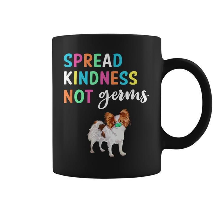 Spread Kindness Not Germs Papillon Lover Coffee Mug
