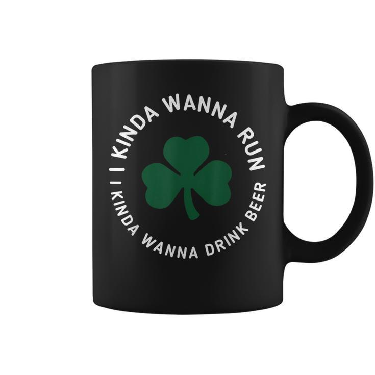 St Patrick's Day Running I Kinda Wanna Run Drink Beer Coffee Mug
