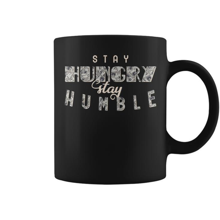 Stay Hungry Stay Humble Coffee Mug