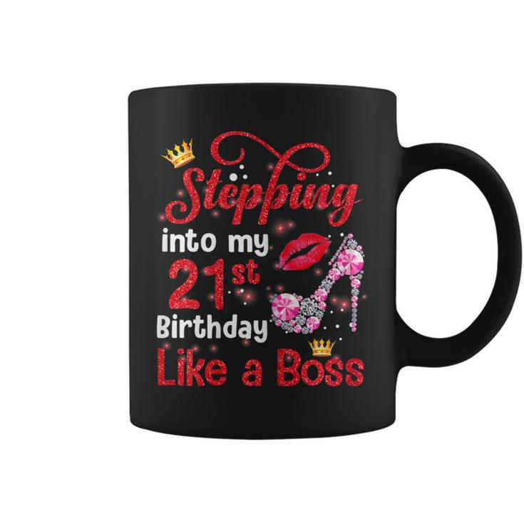 Stepping Into My 21St Birthday Like A Boss Pumps Lips Coffee Mug