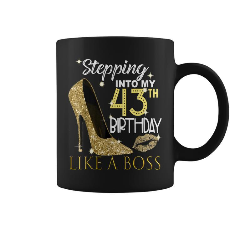 Stepping Into My 43Th Birthday Like A Boss Bday Women Coffee Mug