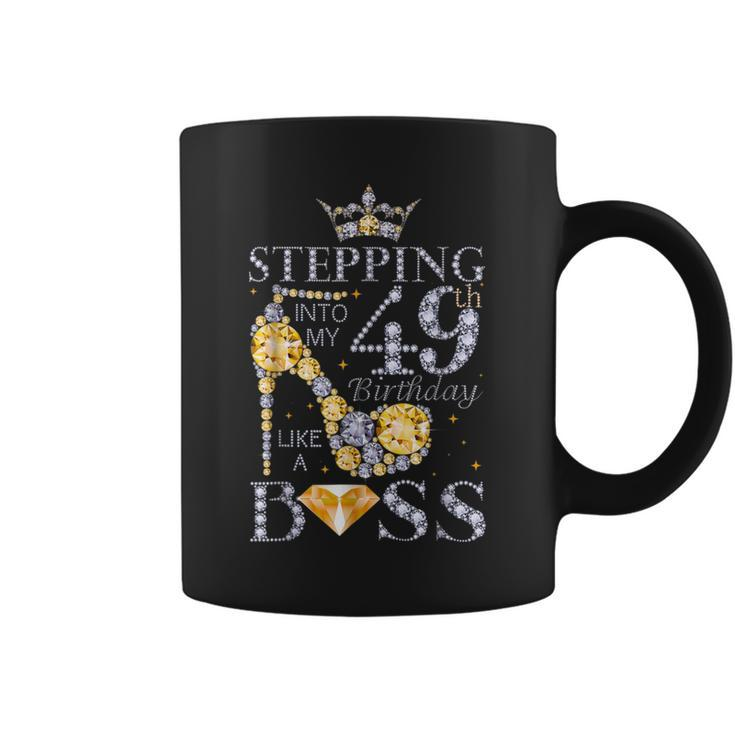 Stepping Into My 49Th Birthday Like A Boss Bday Women Coffee Mug
