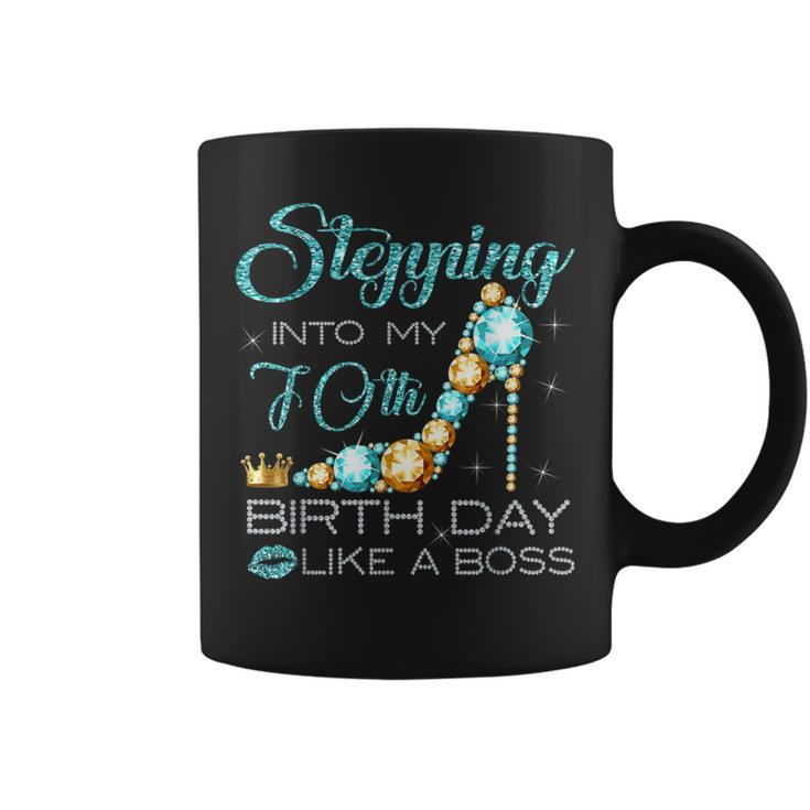 Stepping Into My 70Th Birthday Like A Boss Idea Women Coffee Mug