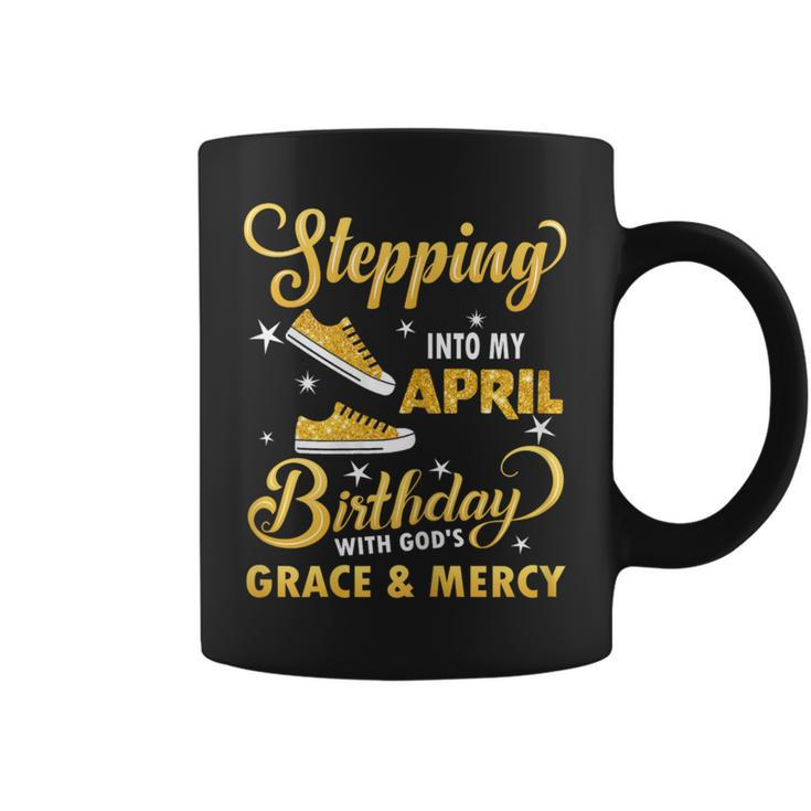 Stepping Into My April Birthday With God's Grace & Mercy Coffee Mug