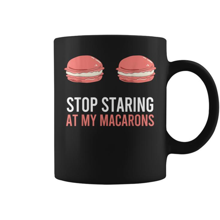 Stop Staring At My Macarons Macaron Coffee Mug