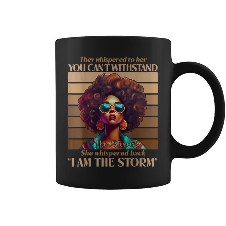 I Am The Storm Black History Melanin Black Empowerment Coffee Mug