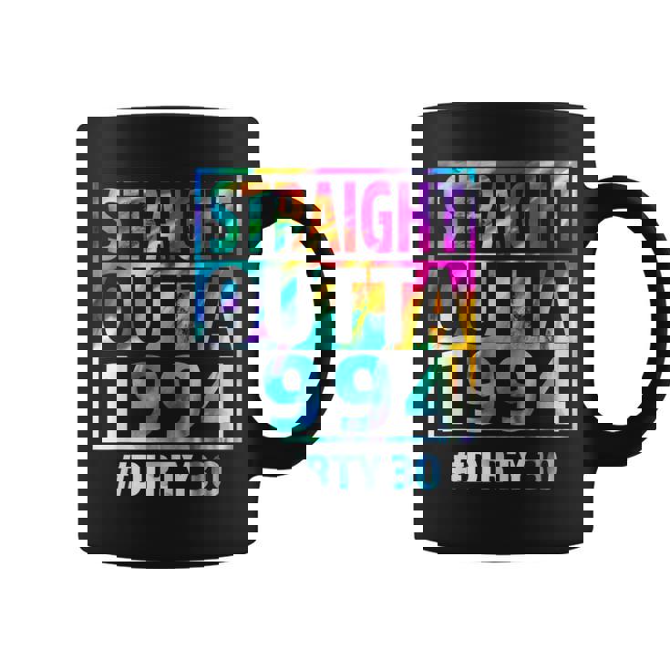Straight Outta 1994 Dirty Thirty 30Th Birthday Coffee Mug
