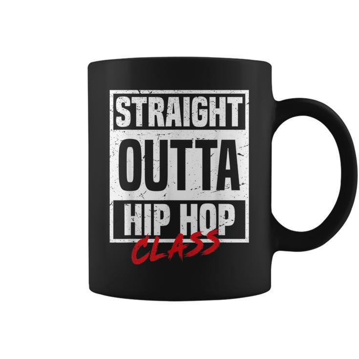 Straight Outta Hip Hop Class Dance Breakdancer Hip-Hop Coffee Mug