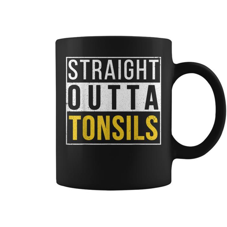 Straight Outta Tonsils Recovery Get Well Joke Coffee Mug