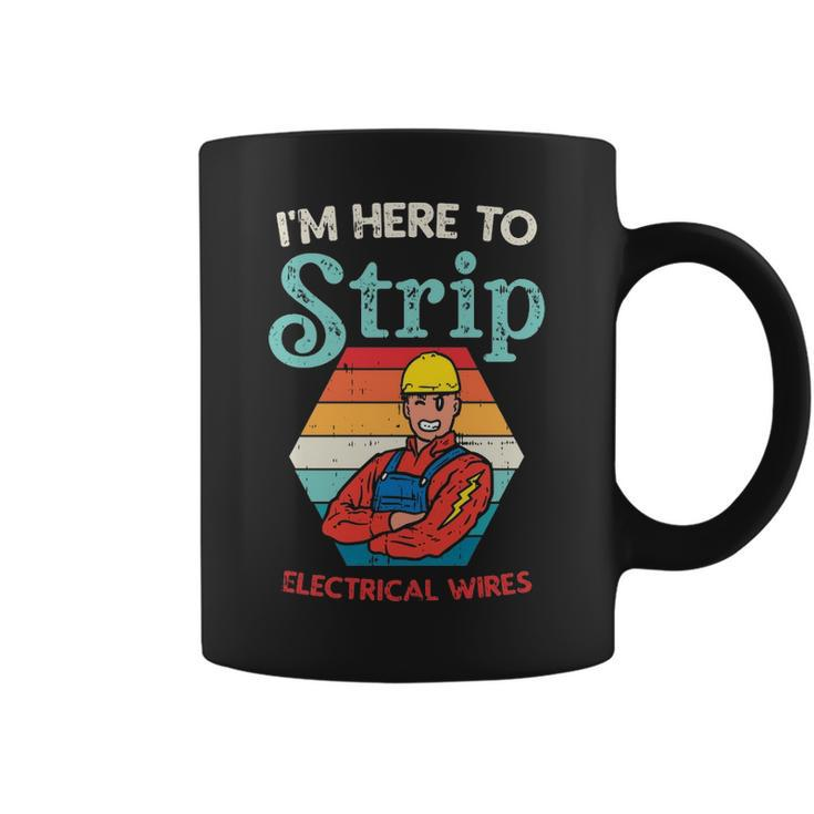 Here To Strip Electrician Power Electric Lineman Coffee Mug