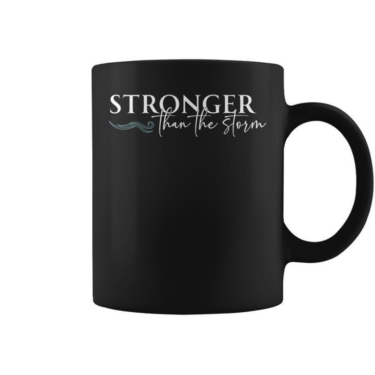 Stronger Than The Storm Inspirational Motivational Coffee Mug