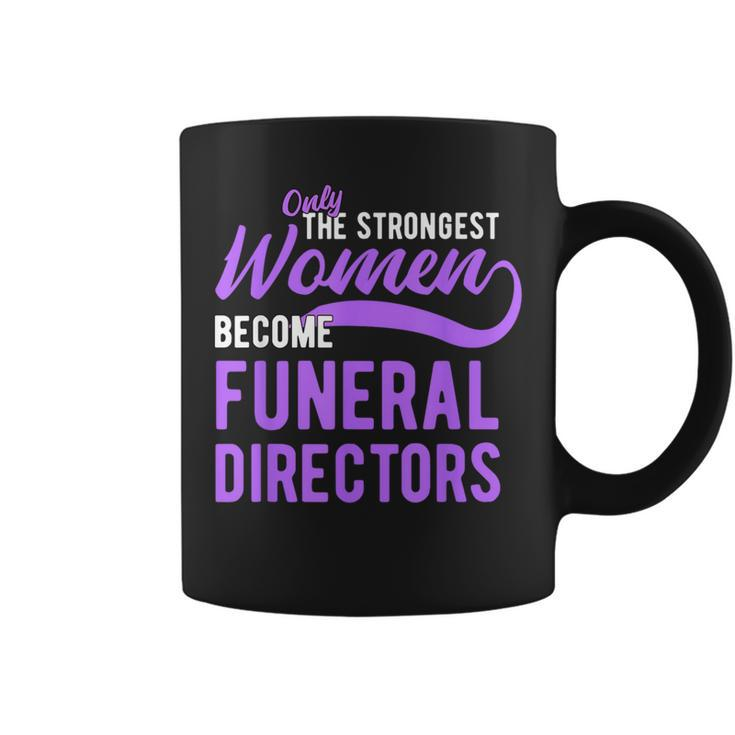 Strongest Become Funeral Directors Mortician Coffee Mug