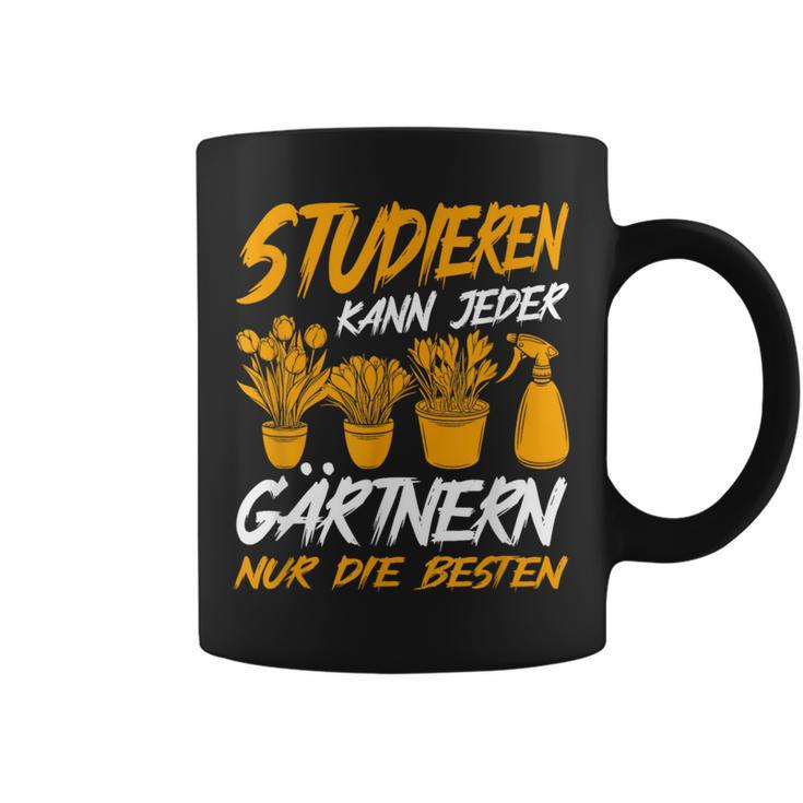 Studieren Kann Jeder Gärtnern Nur Die Besten Garten Gärtner Tassen