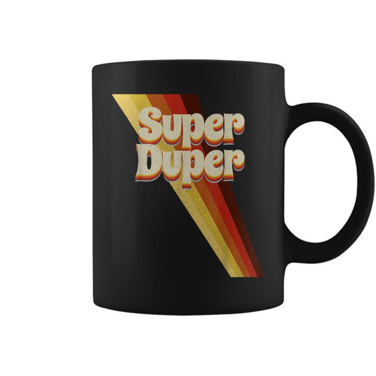 Super Duper Seventies 70'S Cool Vintage Retro Style Graphic Coffee Mug