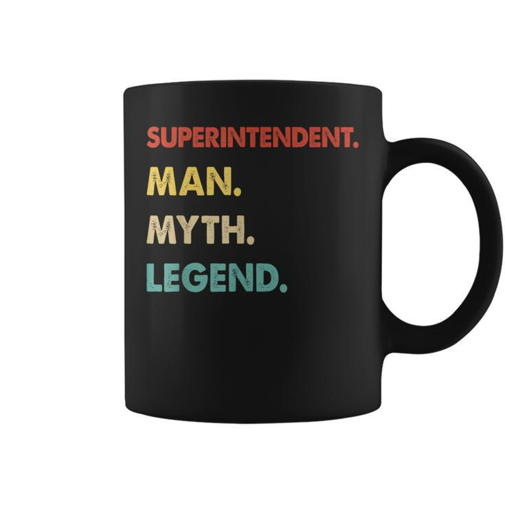 Superintendent Man Myth Legend Coffee Mug