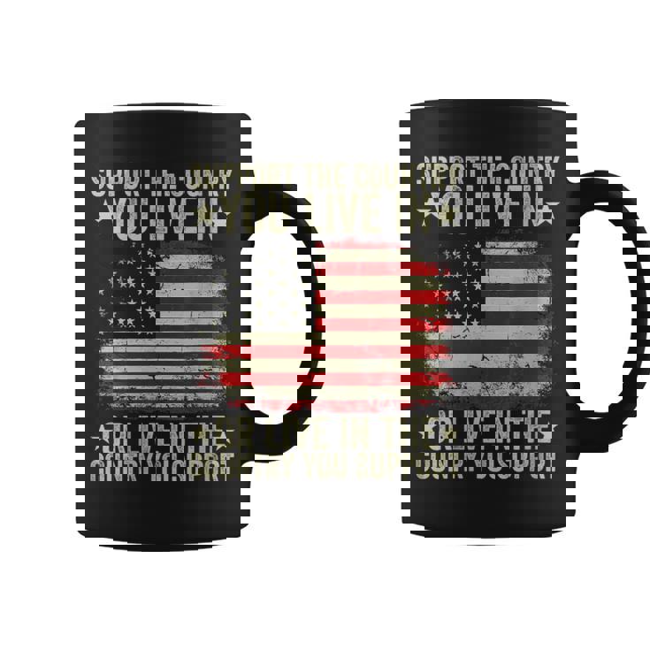 Support American Flag Support The Country You Live In Coffee Mug