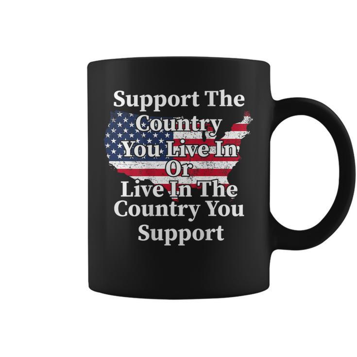 Support The Country You Live In The Country On Back Coffee Mug