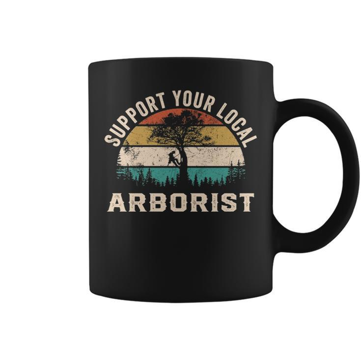 Support Your Local Arborist Saying Coffee Mug