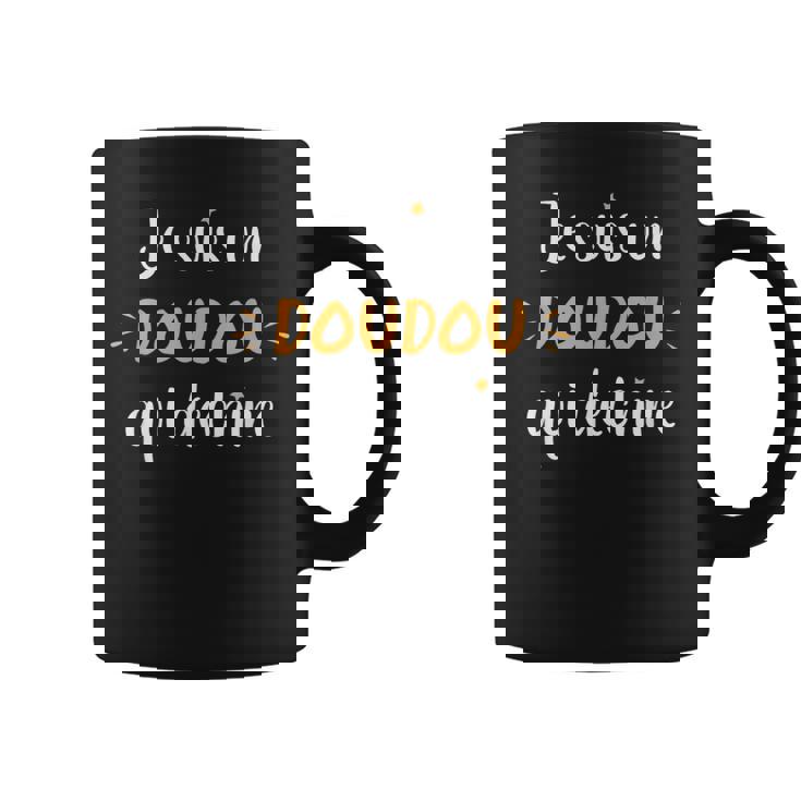Surnom Amusant Je Suis Un Doudou Qui Déchire Humour Doudou Tasse