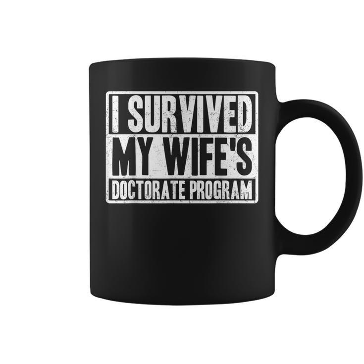 I Survived My Wife's Doctorate Program Phd Husband Coffee Mug