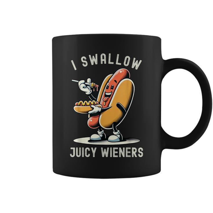 I Swallow Juicy Wieners Provocative Joke Adult Humor Naughty Coffee Mug