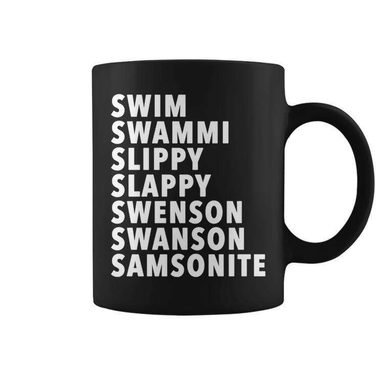 Swim Swammi Slippy Slappy Swenson Swanson Samsonite Coffee Mug