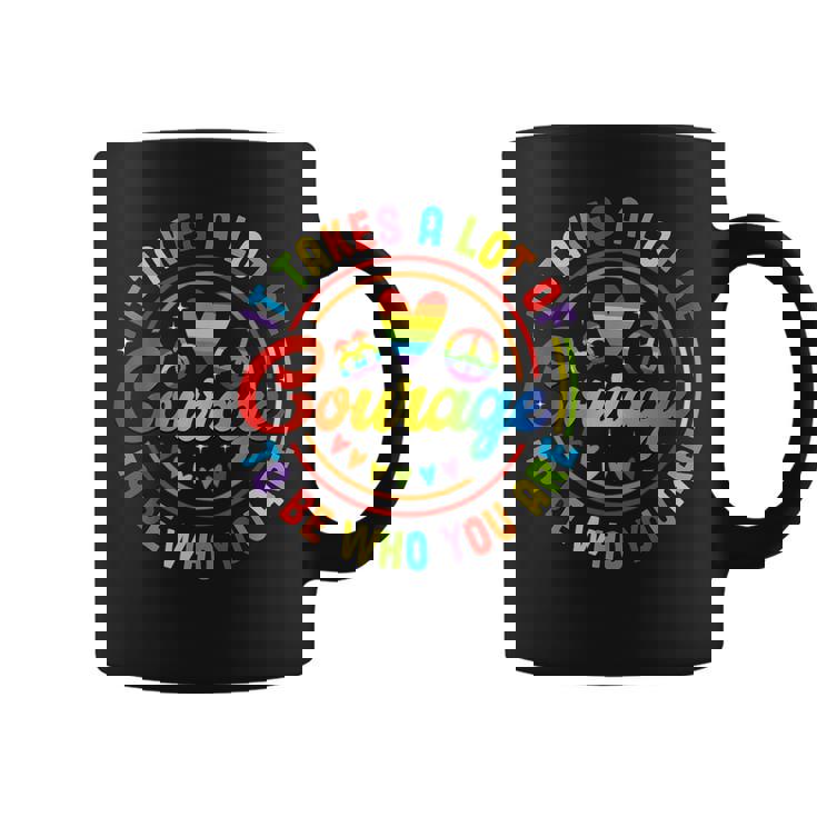 It Takes A Lot Of Courage Rainbow Heart Gay Pride Lgbt Month Coffee Mug