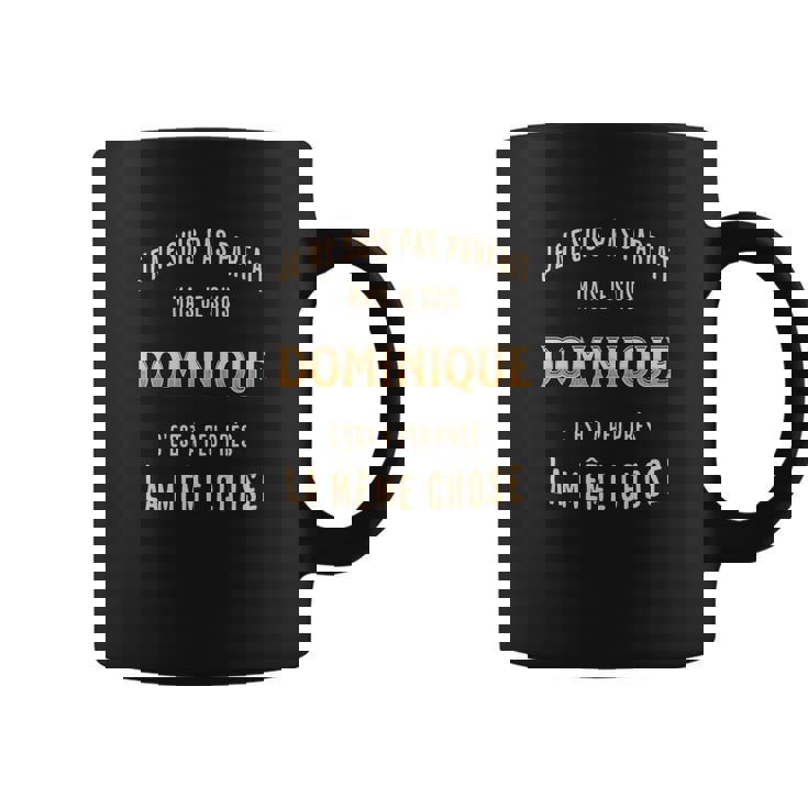 Tasse Je Ne Suis Pas Parfait Mais Je Suis Dominique, Humour Doré