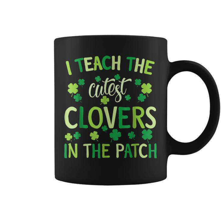 I Teach The Cutest Clovers In Patch Teacher St Patrick's Day Coffee Mug