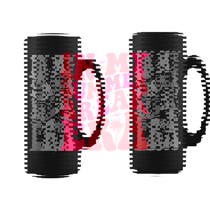 Teacher Summer In My Summer Break Era Last Day Of School Coffee Mug
