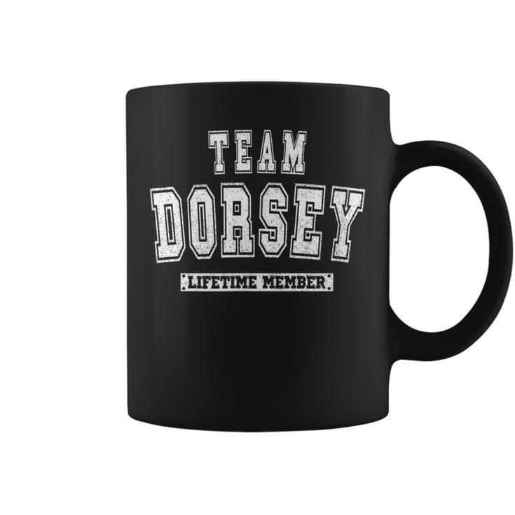 Team Dorsey Lifetime Member Family Last Name Coffee Mug