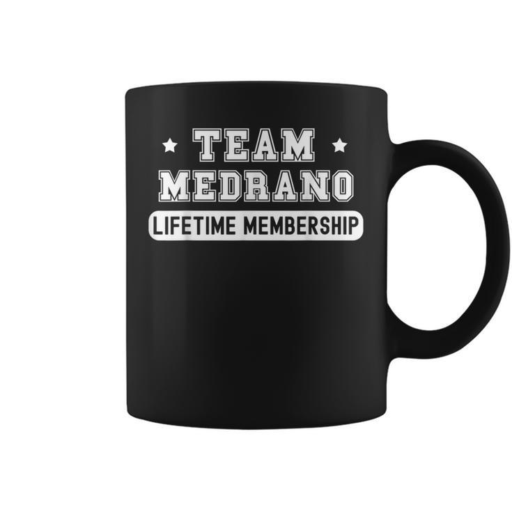 Team Medrano Lifetime Membership Family Last Name Coffee Mug