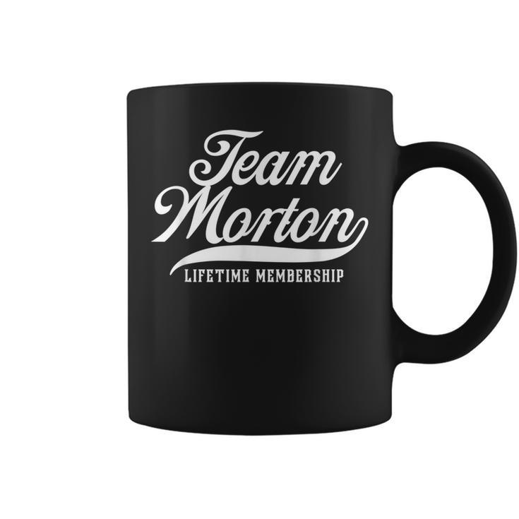 Team Morton Lifetime Membership Family Surname Last Name Coffee Mug