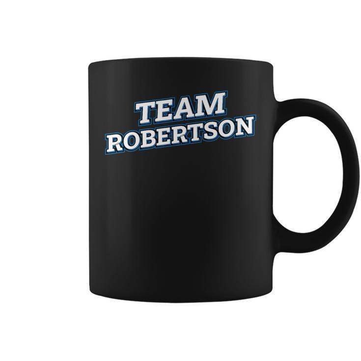 Team Robertson Relatives Last Name Family Matching Coffee Mug