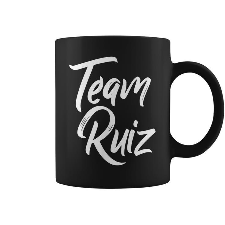 Team Ruiz Last Name Of Ruiz Family Cool Brush Style Coffee Mug