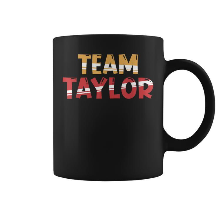Team Taylor Lifetime Member Surname Family Last Name Coffee Mug