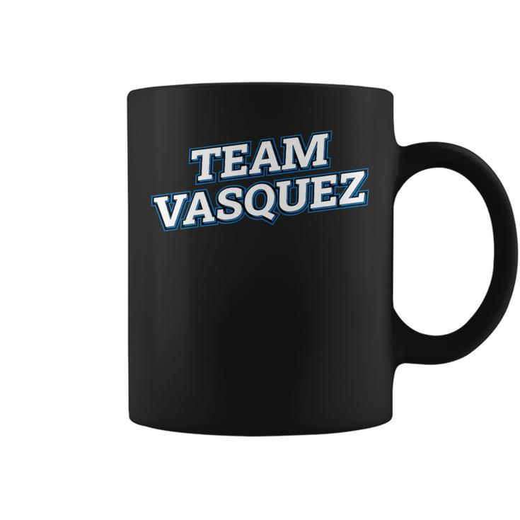 Team Vasquez Relatives Last Name Family Matching Coffee Mug