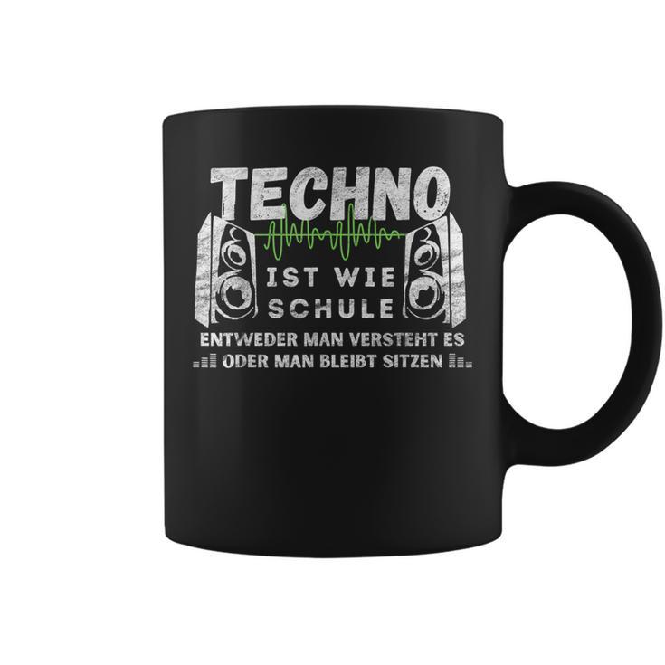 Techno Ist Wie Schule Für Raver Der Goa Techno Loves Tassen