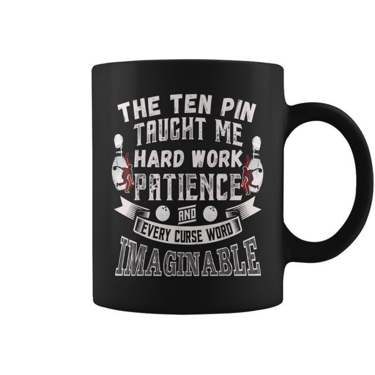 Ten Pin Taught Me Every Curse Word Bowling Coffee Mug