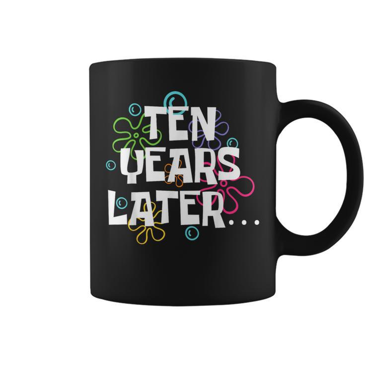 Ten Years Later Meme 10 Year Old 10Th Birthday Party Coffee Mug