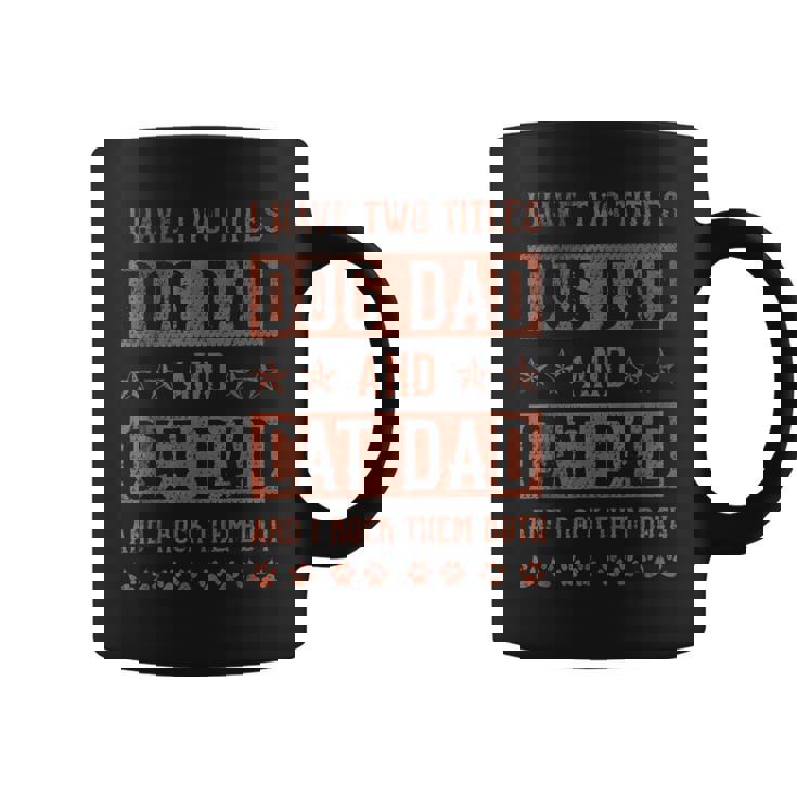 Tengo Dos Títulos Perro Papá Y Gato Papá Y Los Rock Ambos Taza de café
