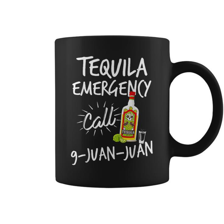 Tequila Emergency Call 9 Juan Juan Tequila Coffee Mug