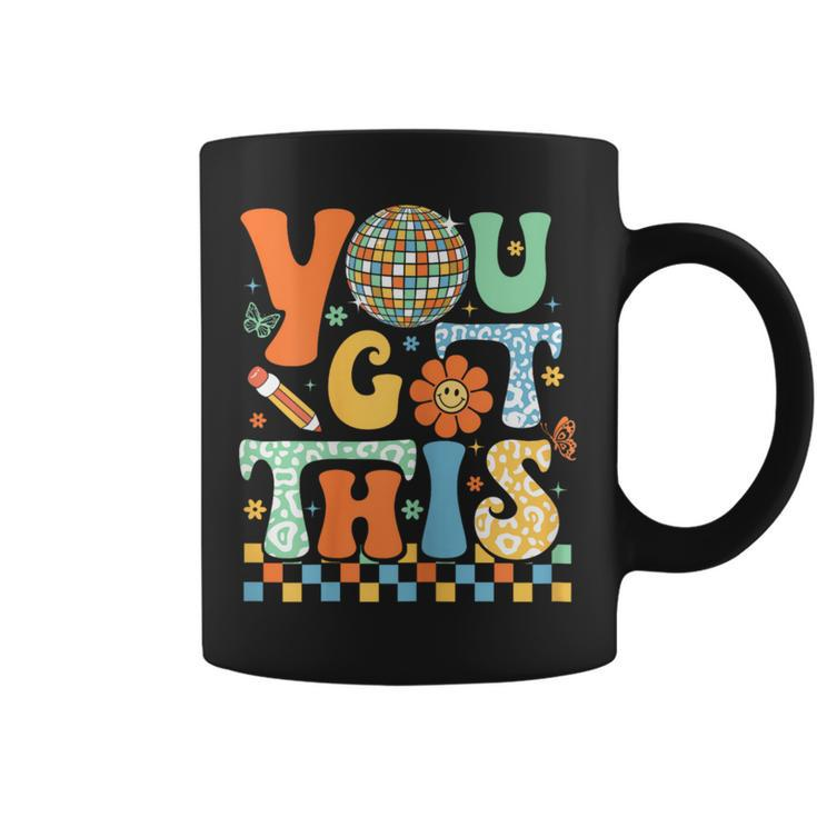 You Got This Test Day Teacher Student Testing Inspirational Coffee Mug
