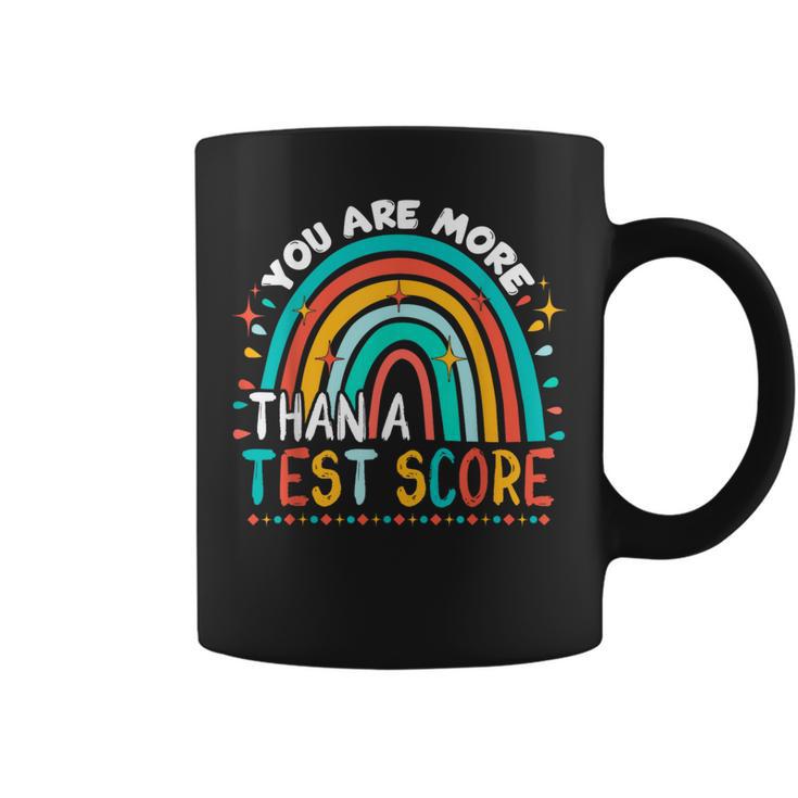 You Are More Than A Test Score Cool Rainbow Test Day Teacher Coffee Mug