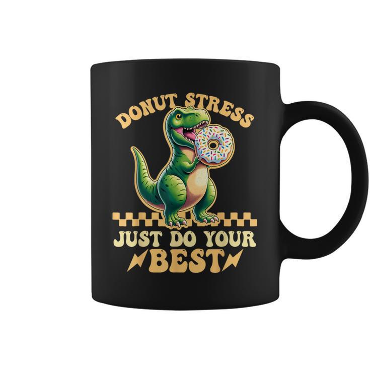 Testing Day Donut Stress Do Just Your Best T-Rex Dinosaur Coffee Mug