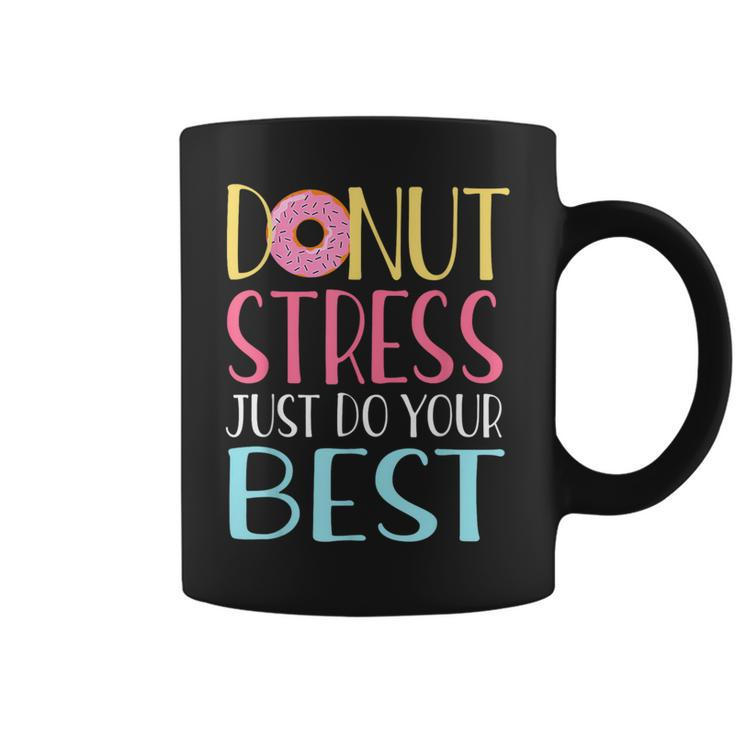 Testing Day Donut Stress Just Do Your Best Teachers Coffee Mug