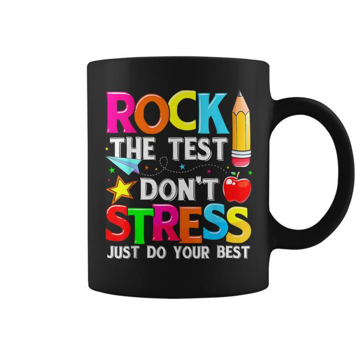 Testing Day Rock The Test Dont Stress Teacher Student Coffee Mug